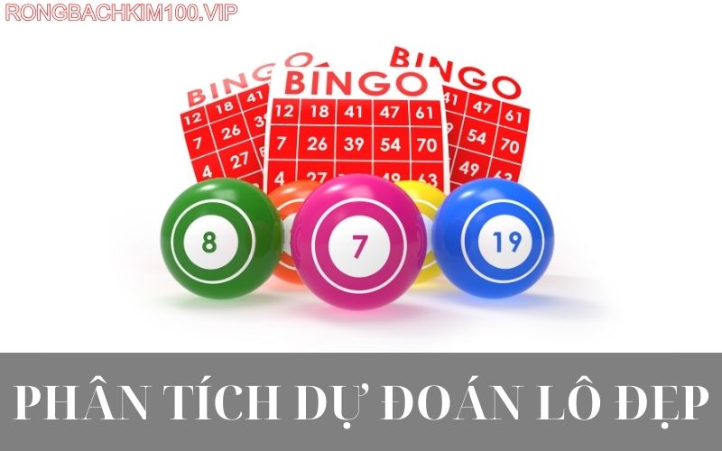 Phân tích dự đoán lô đẹp